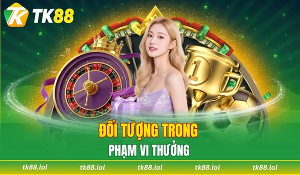 Đối tượng được áp dụng phần thưởng sự kiện
