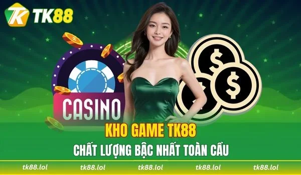 Kho game cá cược chất lượng bậc nhất toàn cầu